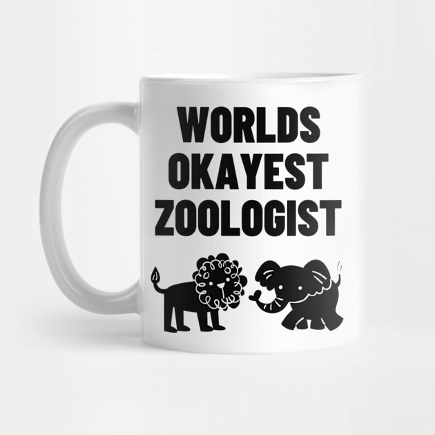 World okayest zoologist by Word and Saying